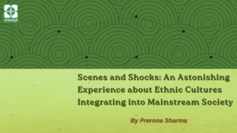 Scenes and Shocks: An Astonishing Experience about Ethnic Cultures Integrating into Mainstream Society 